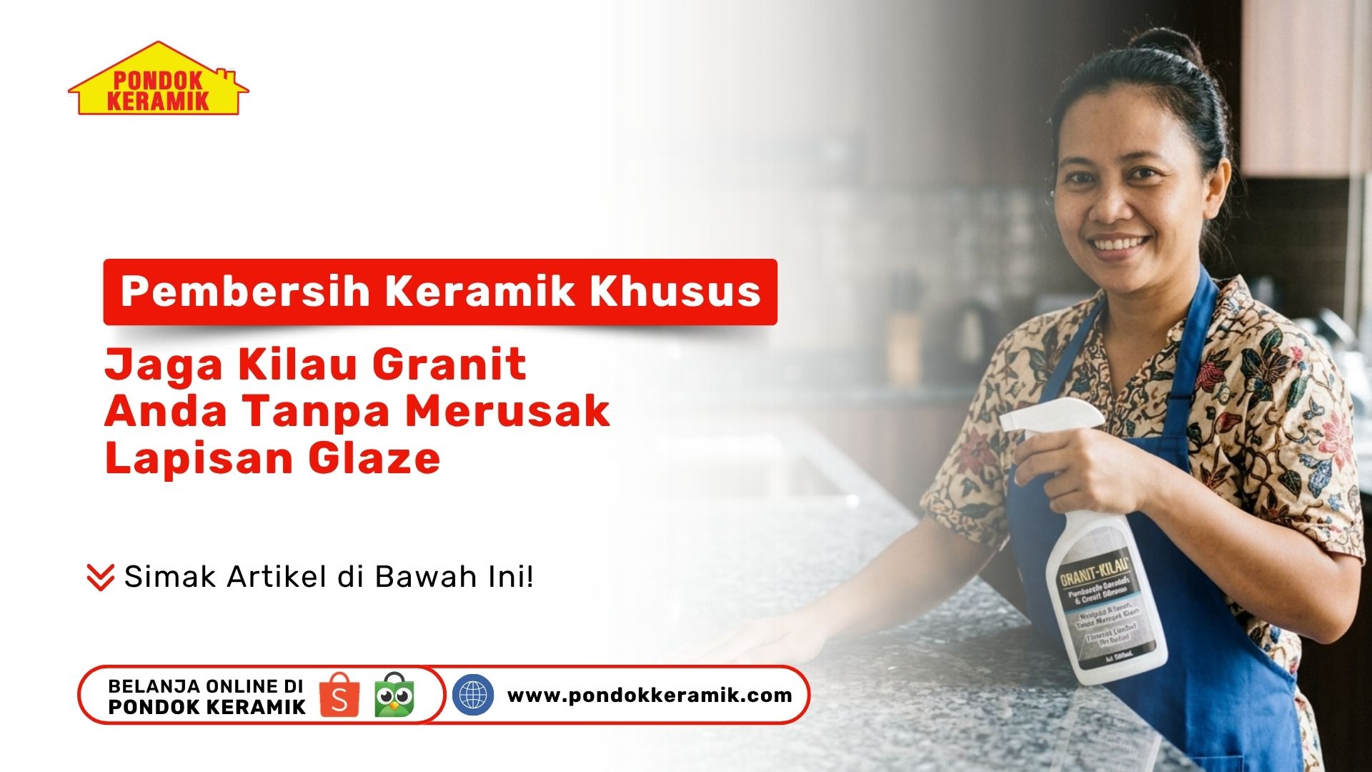 Pembersih Keramik Khusus: Jaga Kilau Granit Anda Tanpa Merusak Lapisan Glaze