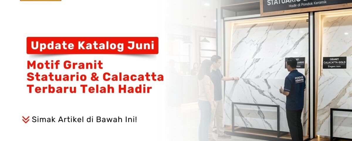 Dua konsumen sedang melihat display papan besar Motif Granit Statuario Calacatta terbaru yang dipandu teknisi di Toko Pondok Keramik