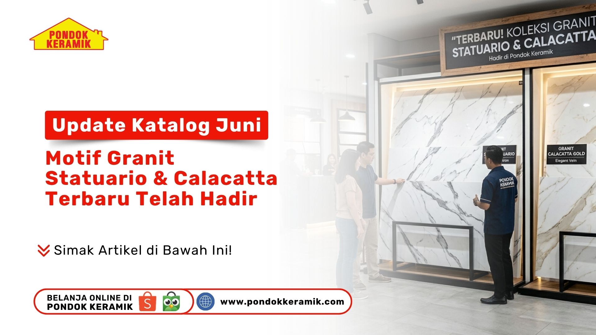 Update Katalog Juni: Motif Granit Statuario & Calacatta Terbaru Telah Hadir