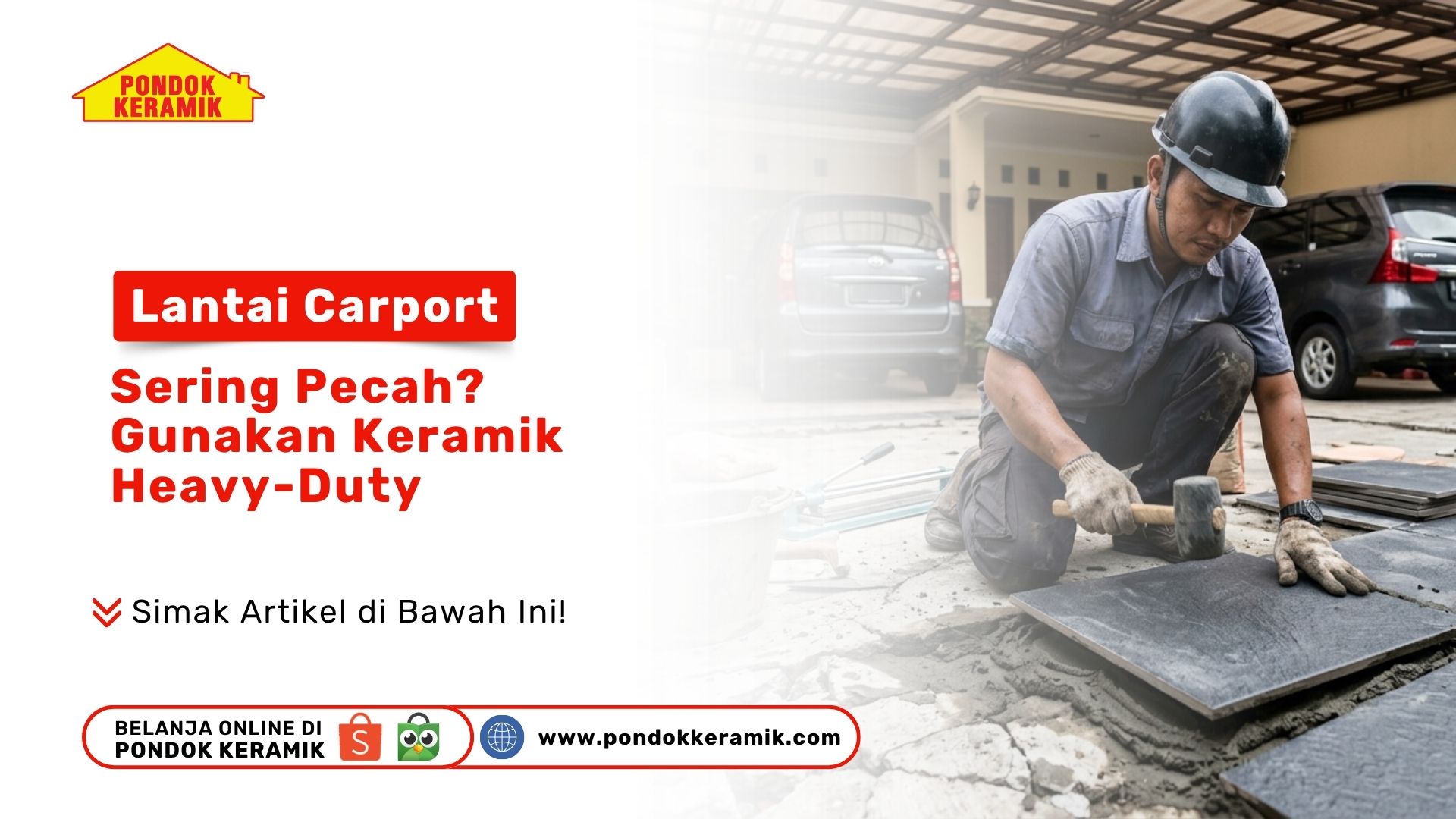 Lantai Carport Sering Pecah? Gunakan Keramik Heavy-Duty