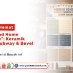 Papan pajangan besar contoh pola susunan warna-warni Promo Hemat Keramik Dapur model subway dan bevel di Toko Pondok Keramik
