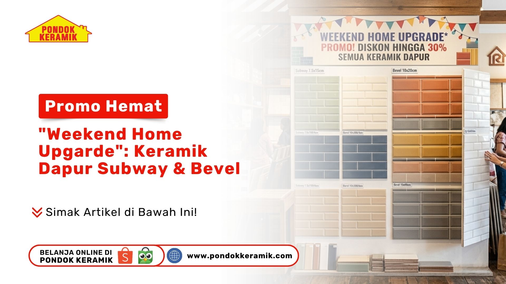 Promo Hemat "Weekend Home Upgarde": Keramik Dapur Subway & Bevel
