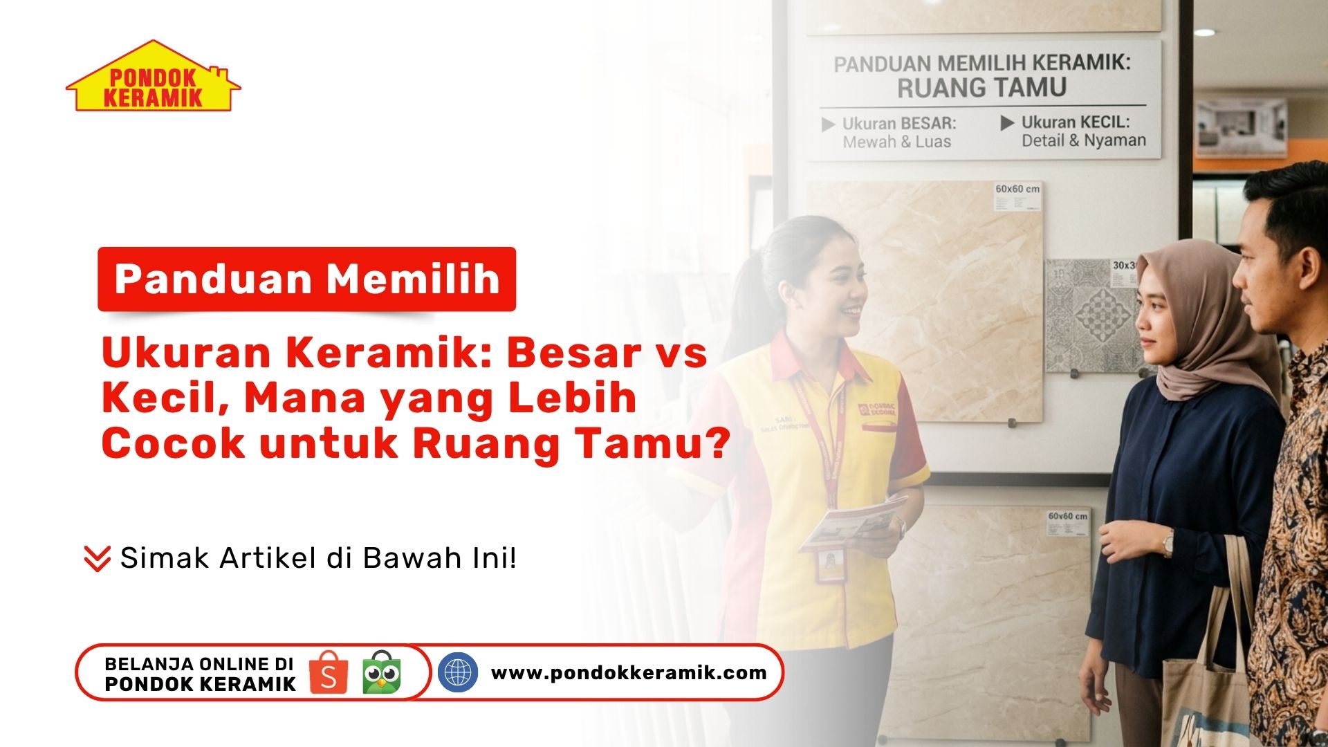 Panduan Memilih Ukuran Keramik: Besar vs Kecil, Mana yang Lebih Cocok untuk Ruang Tamu?