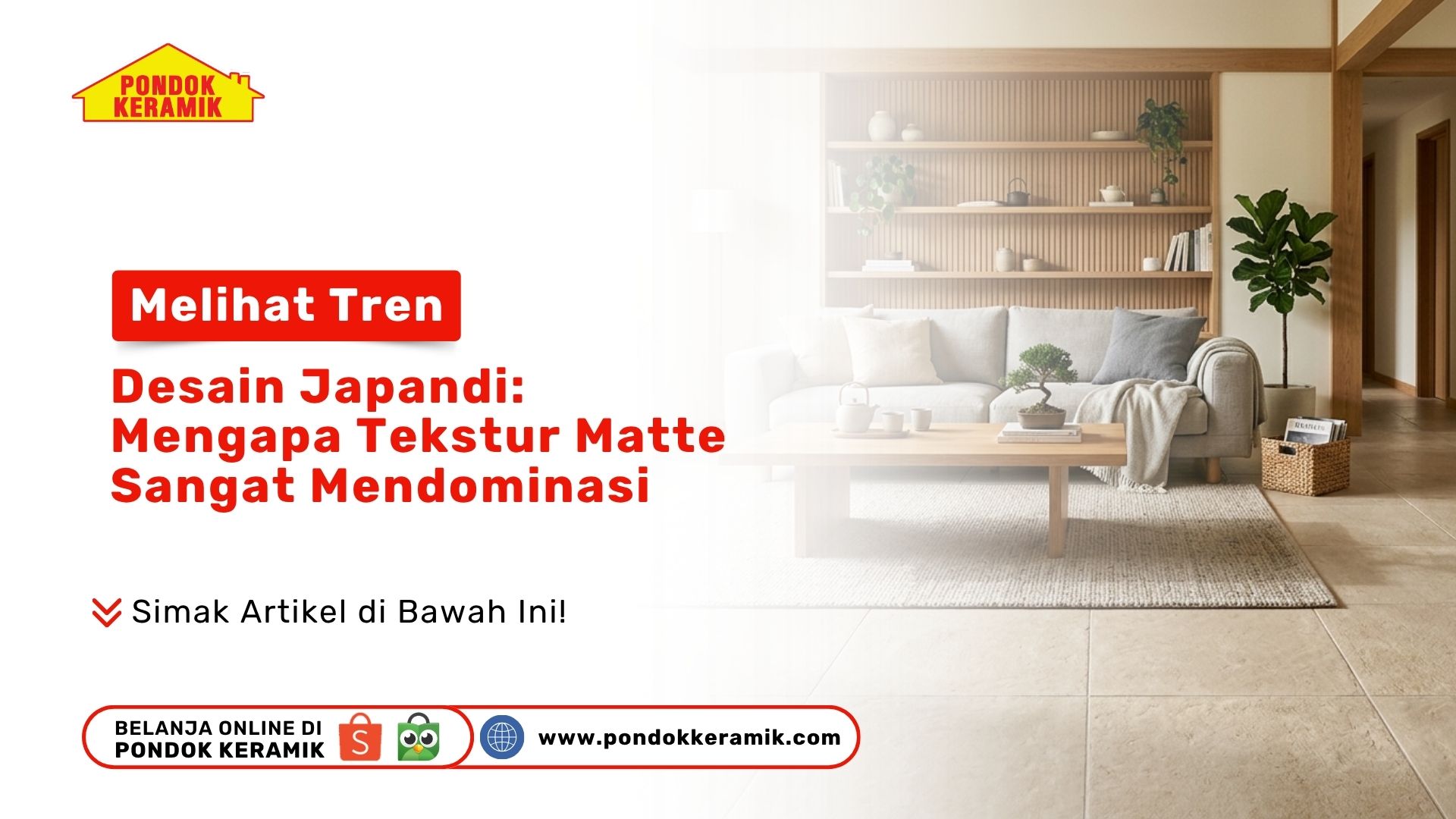 Melihat Tren Desain Japandi: Mengapa Tekstur Matte Sangat Mendominasi