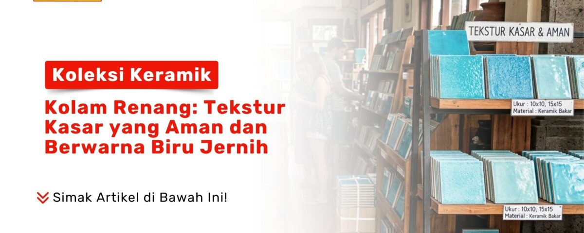 Rak pajangan kayu berisi sampel produk pada artikel Koleksi Keramik Kolam Renang biru jernih di dalam Toko Pondok Keramik