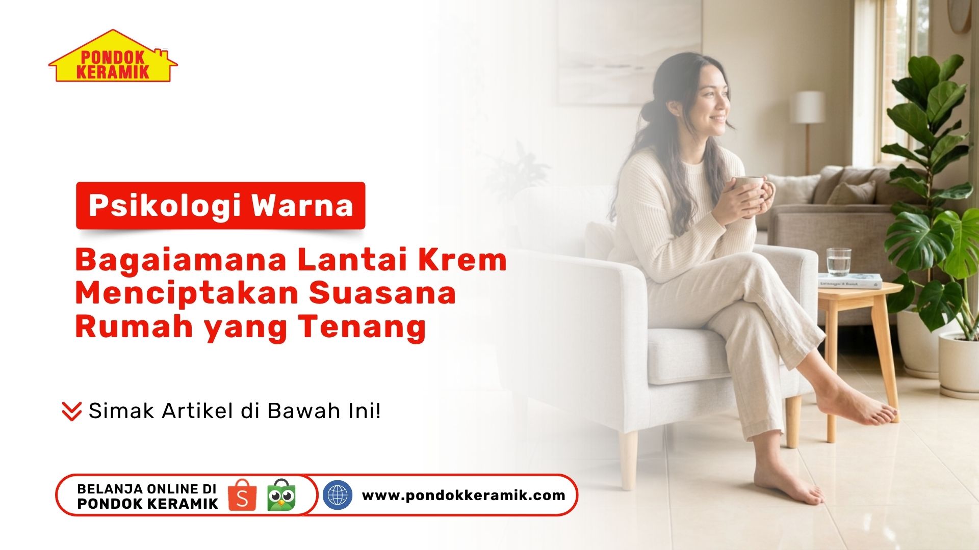 Psikologi Warna: Bagaimana Lantai Krem Menciptakan Suasana Rumah yang Tenang